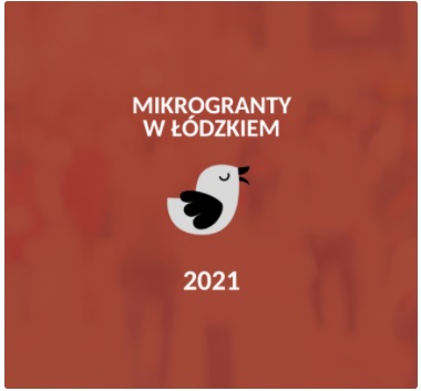 Mikrogranty w Łódzkiem 2021