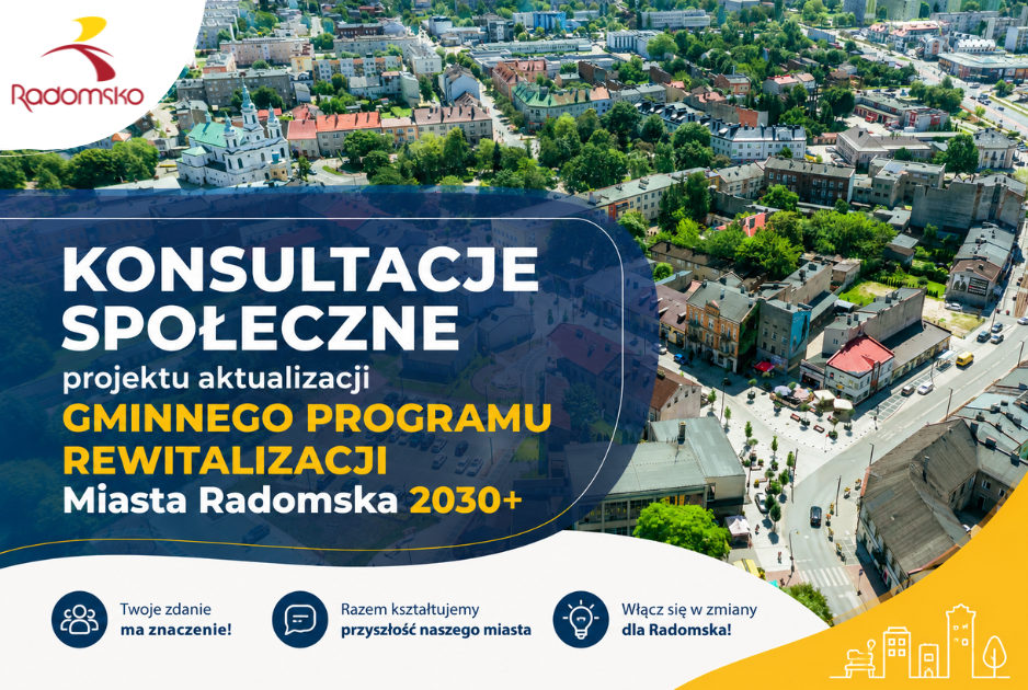 Konsultacje społeczne projektu aktualizacji Gminnego Programu rewitalizacji Miasta Radomska 2030+